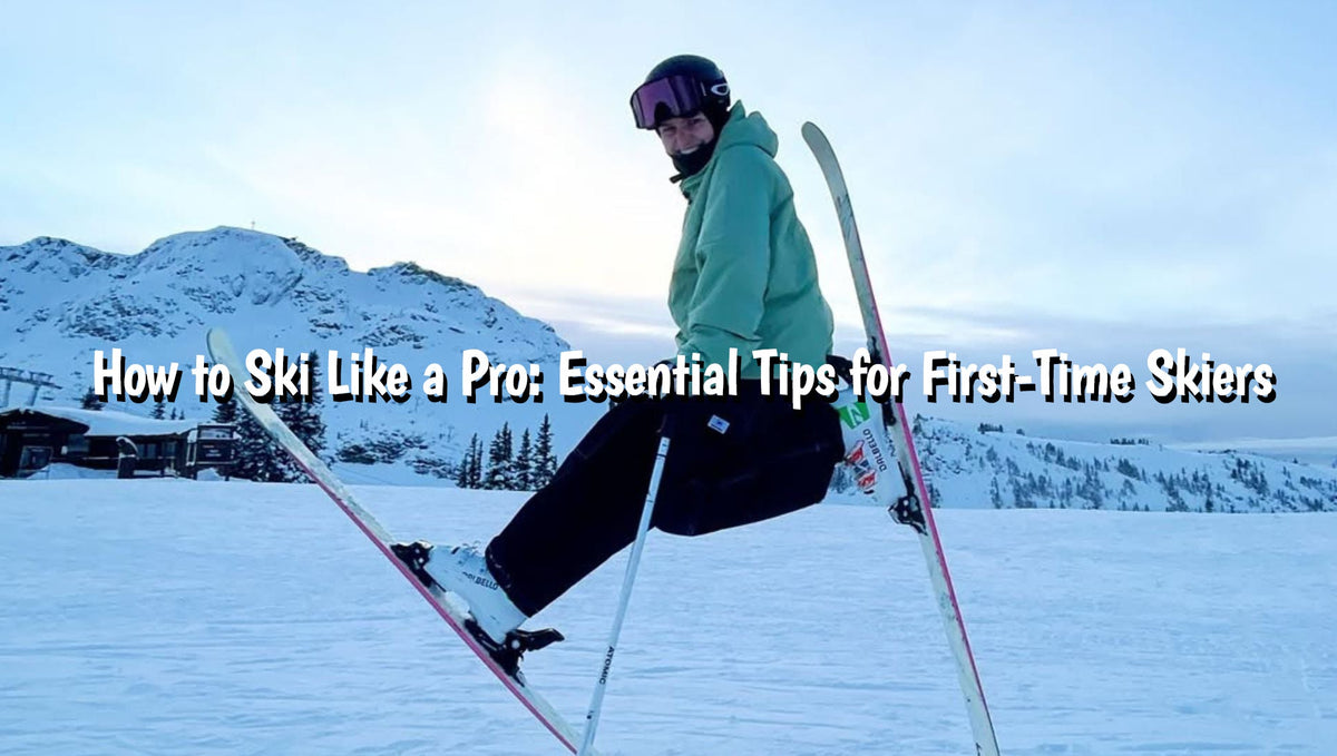 How to Ski Like a Pro: Essential Tips for First-Time Skiers