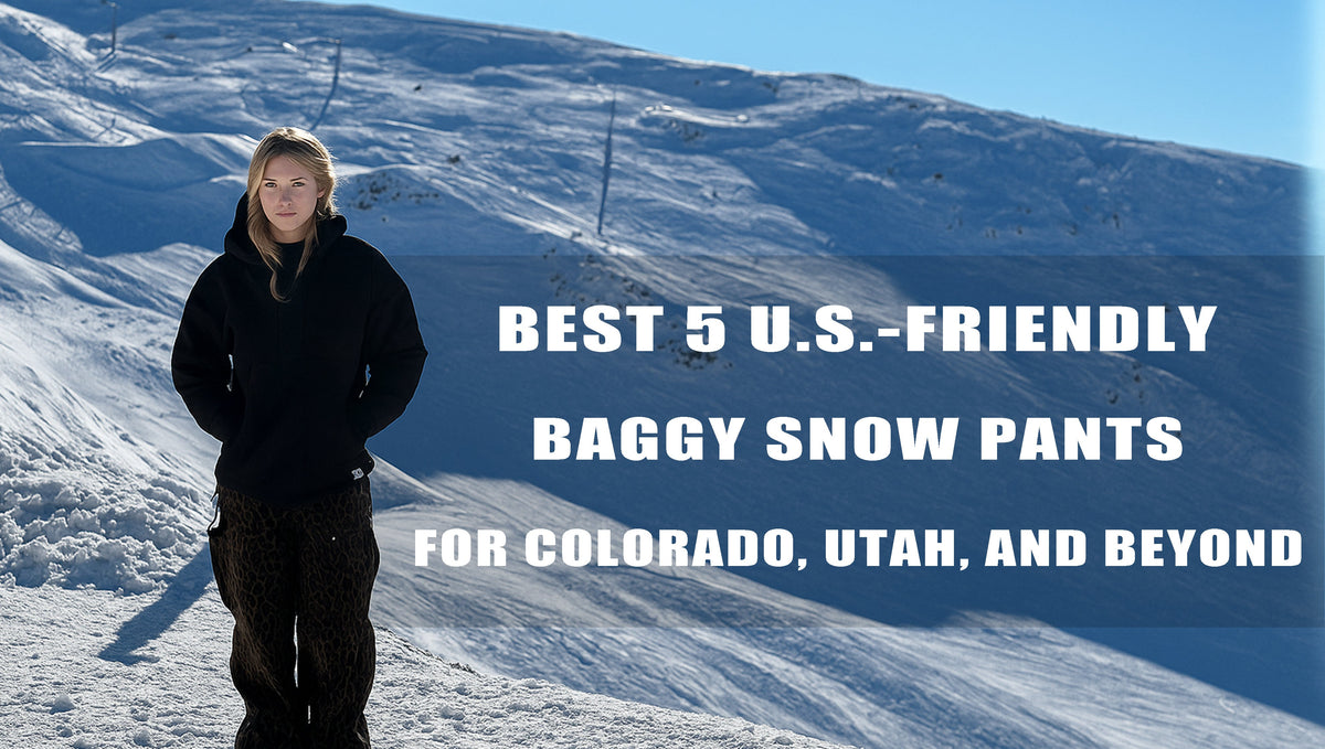 Best 5 U.S.-Friendly Baggy Snow Pants for Colorado, Utah, and Beyond