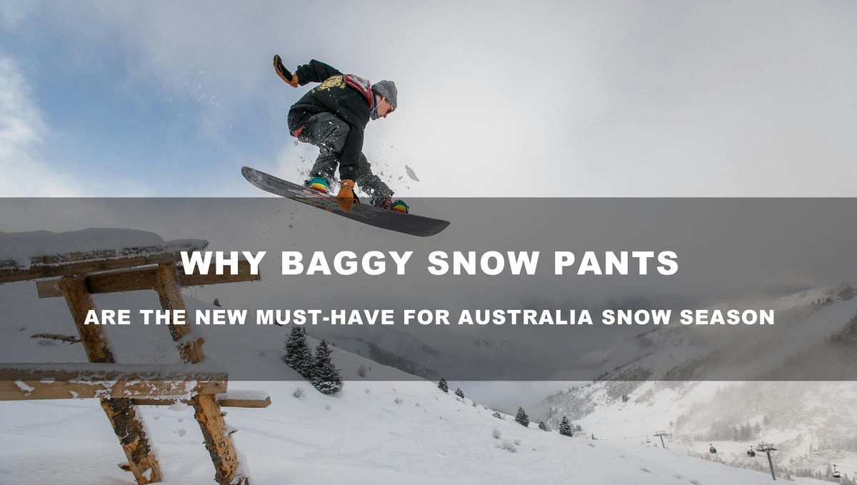 Why Baggy Snow Pants Are the New Must-Have for Australia’s 2025 Snow Season
