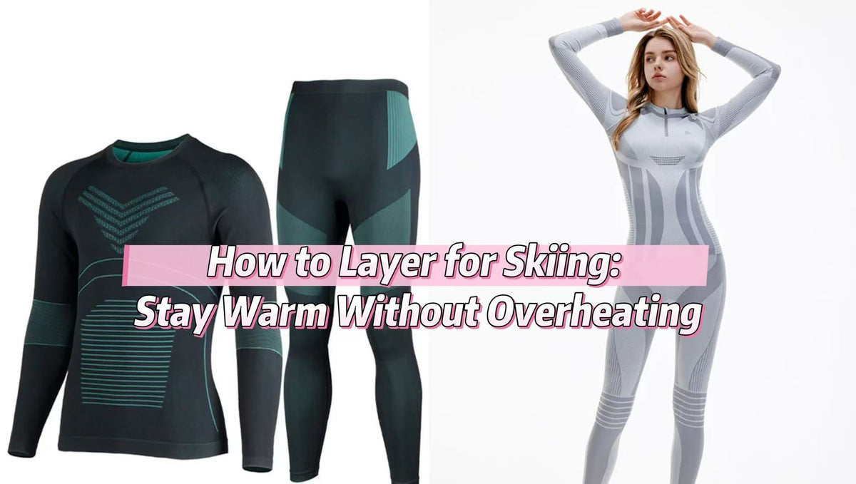 How to Layer for Skiing: Stay Warm Without Overheating